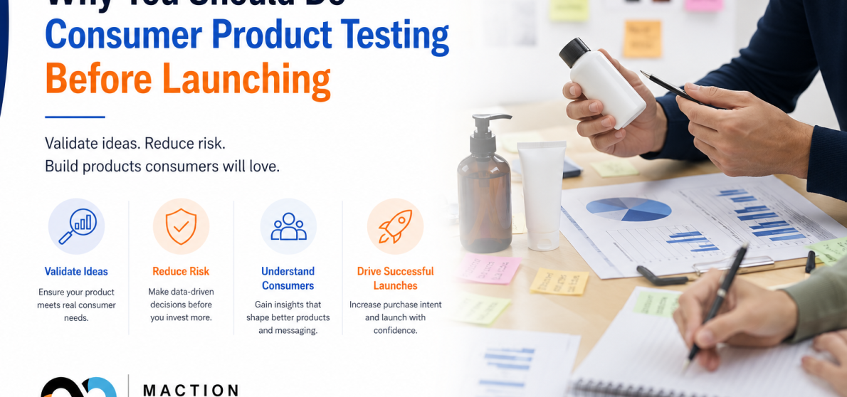 Consumer product testing before launch — pre-launch market research by Maction Consulting